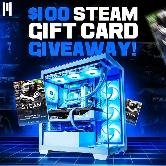 $100 Steam Gift Card Giveaway By META PCs